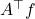 Rendered by QuickLaTeX.com A^\top f