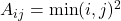 A_{ij} = \min(i,j)^2