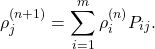 \[\rho^{(n+1)}_j = \sum_{i=1}^m \rho_i^{(n)} P_{ij}.\]