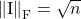 \norm{\rm I}_{\rm F} = \sqrt{n}