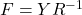 F = YR^{-1}