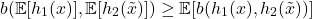 \[b(\expect[h_1(x)], \expect[h_2(\tilde{x})]) \ge \expect [b(h_1(x),h_2(\tilde{x}))]\]