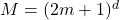 M = (2m+1)^d