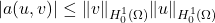 |a(u,v)| \le \|v\|_{H_0^1(\Omega)}\|u\|_{H_0^1(\Omega)}