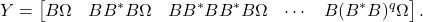 \[Y = \begin{bmatrix} B\Omega & BB^*B\Omega & BB^*BB^*B\Omega& \cdots & B(B^*B)^q\Omega\end{bmatrix}.\]