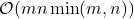 \mathcal{O}(mn\min(m,n))