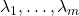 \lambda_1,\ldots,\lambda_m