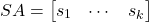 \[SA = \begin{bmatrix} s_1 & \cdots & s_k \end{bmatrix}\]