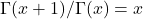 \Gamma(x+1)/\Gamma(x) = x