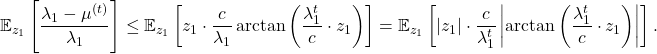 \[\expect_{z_1}\left[\frac{\lambda_1 - \mu^{(t)}}{\lambda_1}\right] \le \expect_{z_1} \left[z_1 \cdot \frac{c}{\lambda_1} \arctan \left( \frac{\lambda_1^t}{c} \cdot z_1 \right) \right] = \expect_{z_1} \left[|z_1| \cdot \frac{c}{\lambda_1^t} \left|\arctan \left( \frac{\lambda_1^t}{c} \cdot z_1 \right)\right| \right].\]