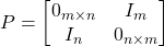 P = \begin{bmatrix} 0_{m\times n} & I_m \\ I_n & 0_{n\times m} \end{bmatrix}