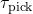 Rendered by QuickLaTeX.com \tau_{\rm pick}