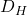 D_H