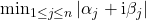 \min_{1\le j\le n} |\alpha_j + \mathrm{i} \beta_j|