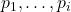 p_1,\ldots,p_i