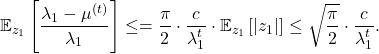 \[\expect_{z_1}\left[\frac{\lambda_1 - \mu^{(t)}}{\lambda_1}\right] \le = \frac{\pi}{2} \cdot \frac{c}{\lambda_1^t} \cdot \expect_{z_1} \left[|z_1|\right] \le \sqrt{\frac{\pi}{2}} \cdot \frac{c}{\lambda_1^t}.\]