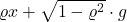 \varrho x + \sqrt{1-\varrho^2}\cdot g