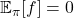 \expect_\pi[f]=0