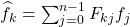 \hat{f}_k = \sum_{j=0}^{n-1} F_{kj} f_j