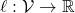 \ell: \mathcal{V} \to \mathbb{R}