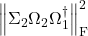 \left\|\Sigma_2\Omega_2\Omega_1^\dagger\right\|_{\rm F}^2