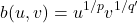 \[b(u,v) = u^{1/p}v^{1/q'}\]