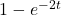 1-e^{-2t}