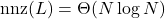 \operatorname{nnz}(L)= \Theta(N\log N)