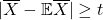 |\overline{X} - \mathbb{E}\overline{X}| \ge t