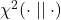 \chi^2(\cdot \mid\mid \cdot)