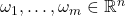 \omega_1,\ldots,\omega_m \in \mathbb{R}^n