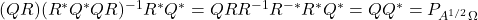 (QR)(R^*Q^*QR)^{-1}R^*Q^* = QRR^{-1}R^{-*}R^*Q^* = QQ^* = P_{A^{1/2}\Omega}