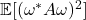 \mathbb{E}[(\omega^*A\omega)^2]