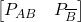 \begin{bmatrix} P_{AB} & P_{\overline{B}} \end{bmatrix}