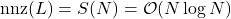 \operatorname{nnz}(L) = S(N) = \mathcal{O}(N\log N)