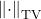 Rendered by QuickLaTeX.com \norm{\cdot}_{\rm TV}