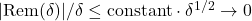 |\mathrm{Rem}(\delta)|/\delta \le \mathrm{constant} \cdot \delta^{1/2} \to 0