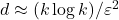 d \approx (k\log k)/\varepsilon^2