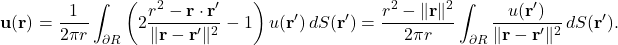 \begin{equation*} \mathbf{u}(\mathbf{r}) = \frac{1}{2\pi r} \int_{\partial R} \left( 2\frac{r^2 - \mathbf{r} \cdot \mathbf{r}'}{\|\mathbf{r} - \mathbf{r}'\|^2} - 1 \right) u(\mathbf{r}') \, dS(\mathbf{r}') = \frac{r^2 - \| \mathbf{r} \|^2}{2\pi r} \int_{\partial R} \frac{u(\mathbf{r}')}{\|\mathbf{r} - \mathbf{r}'\|^2} \, dS(\mathbf{r}'). \end{equation*}