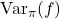 \Var_\pi(f)