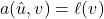 a(\hat{u},v) = \ell(v)