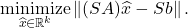 \[\operatorname*{minimize}_{\hat{x}\in\real^k} \norm{(SA)\hat{x} - Sb}. \]