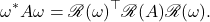 \[\omega^*A\omega = \mathscr{R}(\omega)^\top \mathscr{R}(A)\mathscr{R}(\omega) .\]