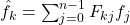 \hat{f}_k = \sum_{j=0}^{n-1} F_{kj} f_j