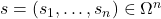 s = (s_1,\ldots,s_n) \in \Omega^n