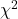 Rendered by QuickLaTeX.com \chi^2