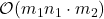 \mathcal{O}(m_1 n_1 \cdot m_2)