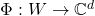 \Phi : W \to \mathbb{C}^d