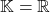 \field = \mathbb{R}