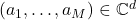 (a_1,\ldots,a_M) \in \mathbb{C}^d